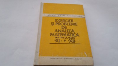 EXERCITII SI PROBLEME DE ANALIZA MATEMATICA ,D M BATINETU,R2/ foto