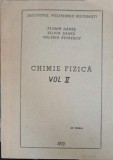 CHIMIE FIZICA VOL.2 TERMODINAMICA STATISTICA, CINETICA FIZICA A GAZULUI IDEAL, FIZICO CHIMIA STARILOR DE AGREGAR