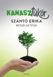 Kamaszt&uuml;k&ouml;r - Sz&aacute;nt&oacute; Erika besz&eacute;lget&eacute;sei - Sz&aacute;nt&oacute; Erika