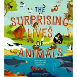 Carte pentru copii The Surprising Lives Of Animals, Varsta 5-8 ani, Comportament animale