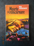 SRI CHINMOY - MOARTE SI REINCARNARE