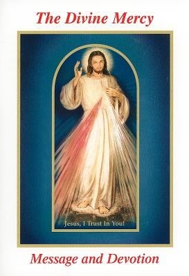 The Divine Mercy Message and Devotion: With Selected Prayers from the Diary of St. Maria Faustina Kowalska foto