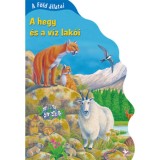 A F&ouml;ld &aacute;llatai - A hegy &eacute;s a v&iacute;z lak&oacute;i