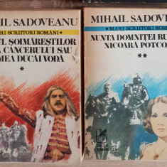 MIHAIL SADOVEANU (2vol.): Neamul Șoimăreștilor*Zodia Cancerului/Nunta...*Nicoară