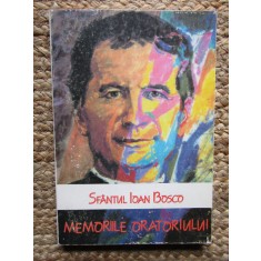 MEMORIILE ORATORIULUI SFANTUL IOAN BOSCO