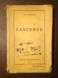 Dr. A. Babeș - Cancerul (Editura Casei Școalelor; 1927) (vezi descriere)