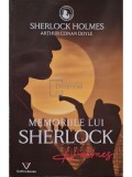 Arthur Conan Doyle - Sherlock Holmes, vol. 6 - Memoriile lui Sherlock Holmes (Editia: 2022)