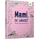 Mami, te iubesc