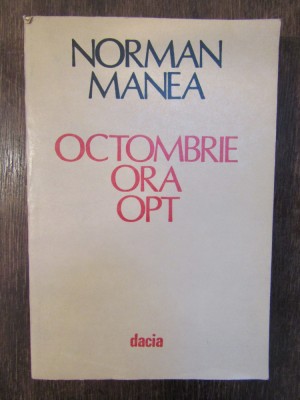 Octombrie ora opt - Norman Manea foto