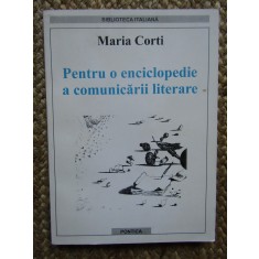 Pentru o enciclopedie a comunicarii literare - Maria Corti