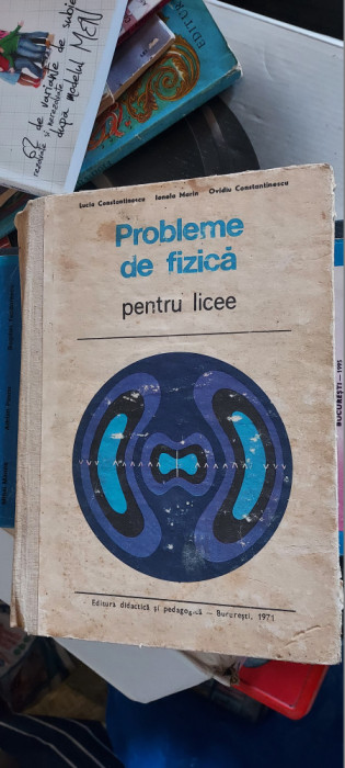 PROBLEME DE FIZICA PENTRU LICEE LUCIA CONSTANTINESCU IONELA MARIN