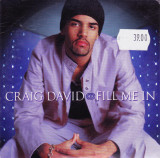 CD Pop: Craig David &ndash; Fill Me In ( 2000, single, stare foarte buna )