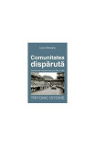 Comunitatea dispărută - Paperback brosat - Laura Gheorghiu - Tritonic