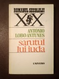 Antonio Lobo Antunes - Sărutul lui Iuda. Memorie de elefant
