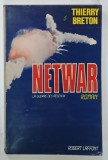 NETWAR , LA GUERRE DES RESEAUX , roman par THIERRY BRETON , 1987