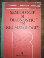 Semiologie si diagnostic in reumatologie- V. Ciobanu, I. Stroescu foto