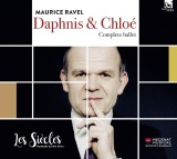 Ravel: Daphnis &amp; Chloe | Les Siecles, Maurice Ravel
