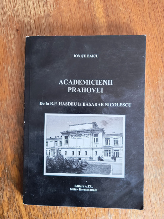 Academicienii Prahovei - Ion St. Baicu, autograf / R2P5S