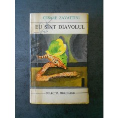 CESARE ZAVATTINI - EU SUNT DIAVOLUL