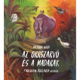 Az orrszarv&uacute; &eacute;s a madarak - Majoros N&oacute;ra