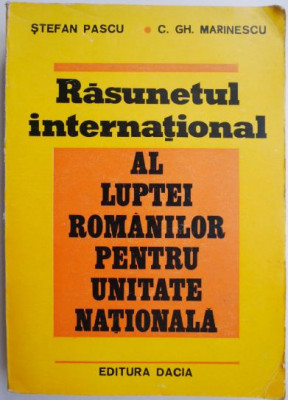 Rasunetul international al luptei romanilor pentru unitate nationala &amp;ndash; Stefan Pascu foto
