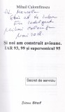 Mihail Calomfirescu - Si noi am construit avioane IAR 93, 99, supersonicul 95