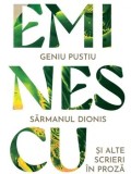 Geniu pustiu. Sarmanul Dionis si alte titluri in proza/Mihai Eminescu