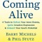 Coming Alive: 4 Tools to Defeat Your Inner Enemy, Ignite Creative Expression &amp; Unleash Your Soul&#039;s Potential