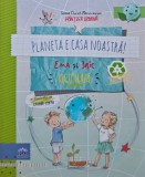 Cumpara ieftin Planeta e casa noastra! Ema si Eric recicleaza - 2022 - Ioana Chicet Macoveiciuc (AG291)