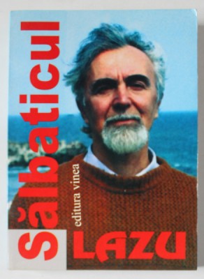SALBATICUL , roman de ION LAZU , 2005 foto