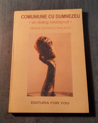 Comuniune cu Dumnezeu Neale Donald Walsch foto