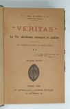 VERITAS , LA VIE CHRETIENNE RAISONNE ET MEDITEE par R. P. REGIS G. GEREST , O. P. , 1925