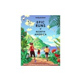 Lonely Planet Epic Runs of North America