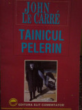 John Le Carre - Tainicul Pelerin (1994)