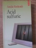 Acid Sulfuric - Amelie Nothomb - Polirom, 2007, Romana, Roman, Beletristica, Paperback