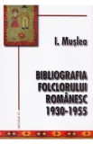 Bibliografia folclorului romanesc 1930-1955 - Ion Muslea