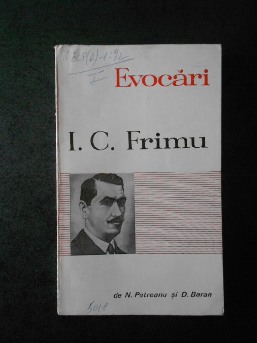 I. C. FRIMU - EVOCARI