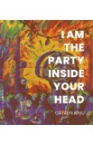 I am the party inside your head - Catalin Iovu, 2024