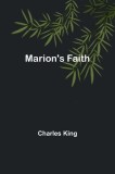 Marion&#039;s Faith