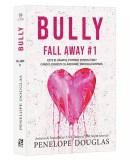 Bully, Penelope Douglas, Epica