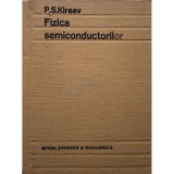 P. S. Kireev - Fizica semiconductorilor (Editia: 1977)