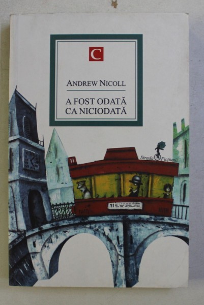 A FOST ODATA CA NICIODATA de ANDREW NICOLL , 2014 A FOST ODATA CA NICIODATA de ANDREW NICOLL , 2014