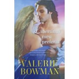 LIBERTINUL MEU PREFERAT-VALERIE BOWMAN-267706