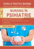 Teoria si practica nursing. Nursing in psihiatrie. Vol. 7, Editura Universitara