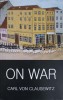 On War - Carl von Clausewitz, Wordsworth Classics, 1997, Paperback, Carte in Engleza