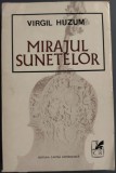 Cumpara ieftin VIRGIL HUZUM: MIRAJUL SUNETELOR/VERSURI 1973(dedicatie-autograf pt TEODOR COMAN)