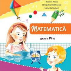 Matematica - Clasa 4 - Manual - Tudora Pitila, Cleopatra Mihailescu, Camelia Coman