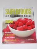 SUPERFOODS. CELE MAI SANATOASE ALIMENTE 2013