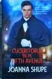 Joanna Shupe - Cuceritorul de pe Fifth Avenue, Litera