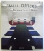 SMALL OFFICES , editor SIMONE SCHLEIFER , 2005